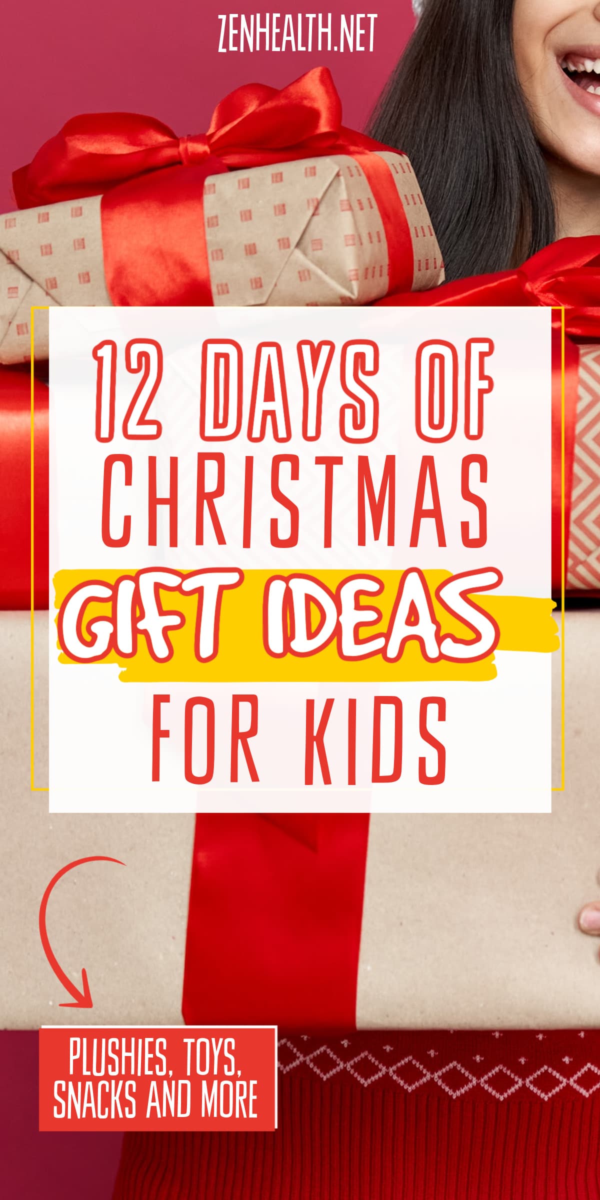 12 days of christmas gift ideas for kids plushies, toys, snacks and more text overlay on a photo of a woman holding a stack of Christmas gifts