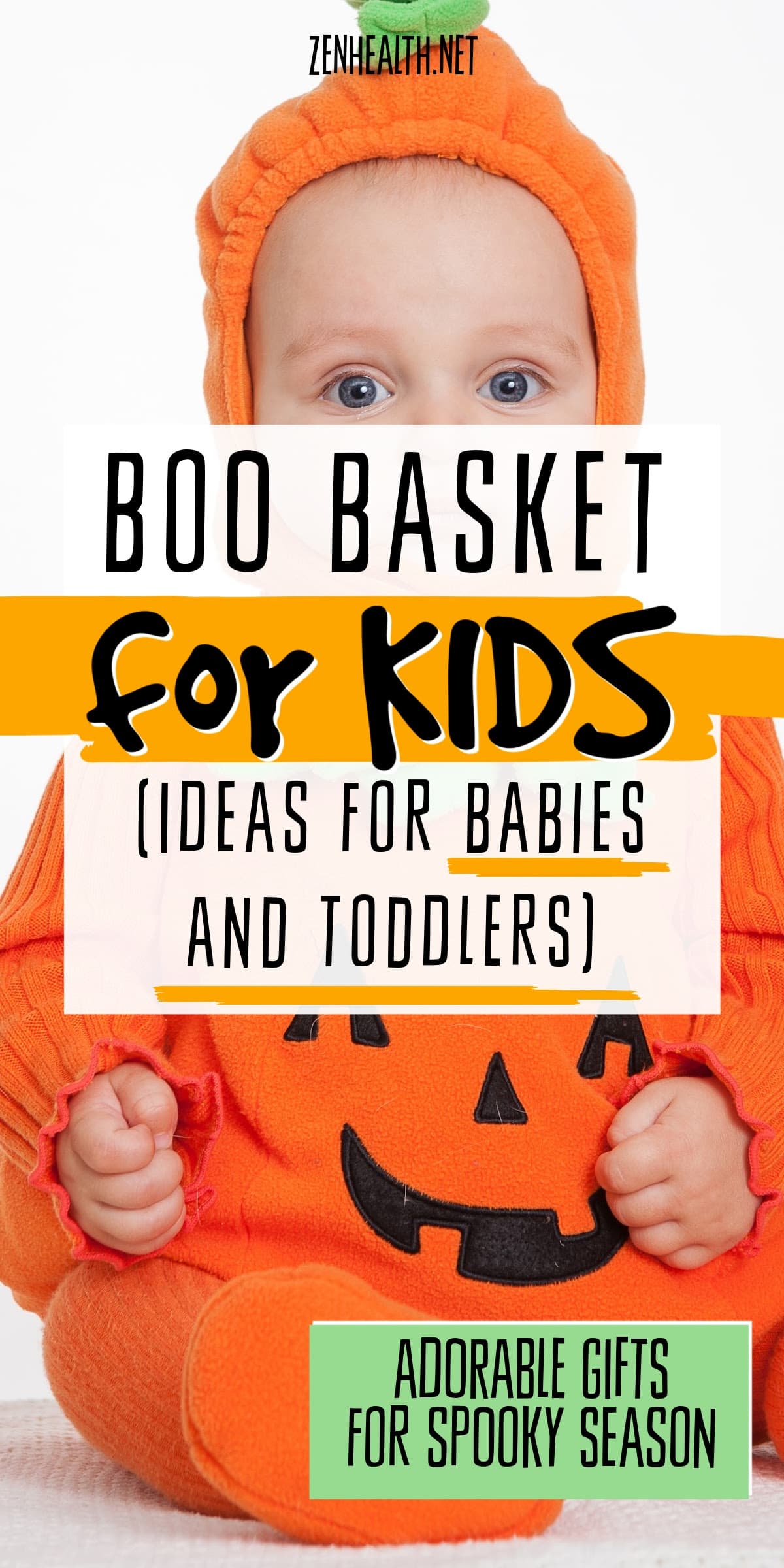 boo basket for kids (ideas for babies and toddlers): adorable gifts for spooky season text overlay on a photo of a toddler in an orange pumpkin costume