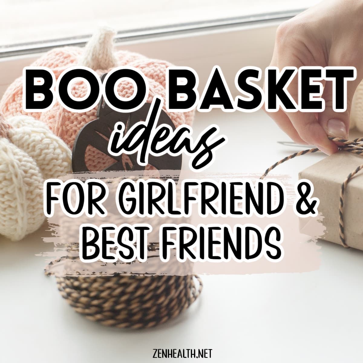 boo basket ideas for girlfriend and best friends text overlay on a photo of crocheted pumpkins and twine and gift wrapping