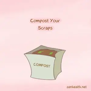 Compost your scraps