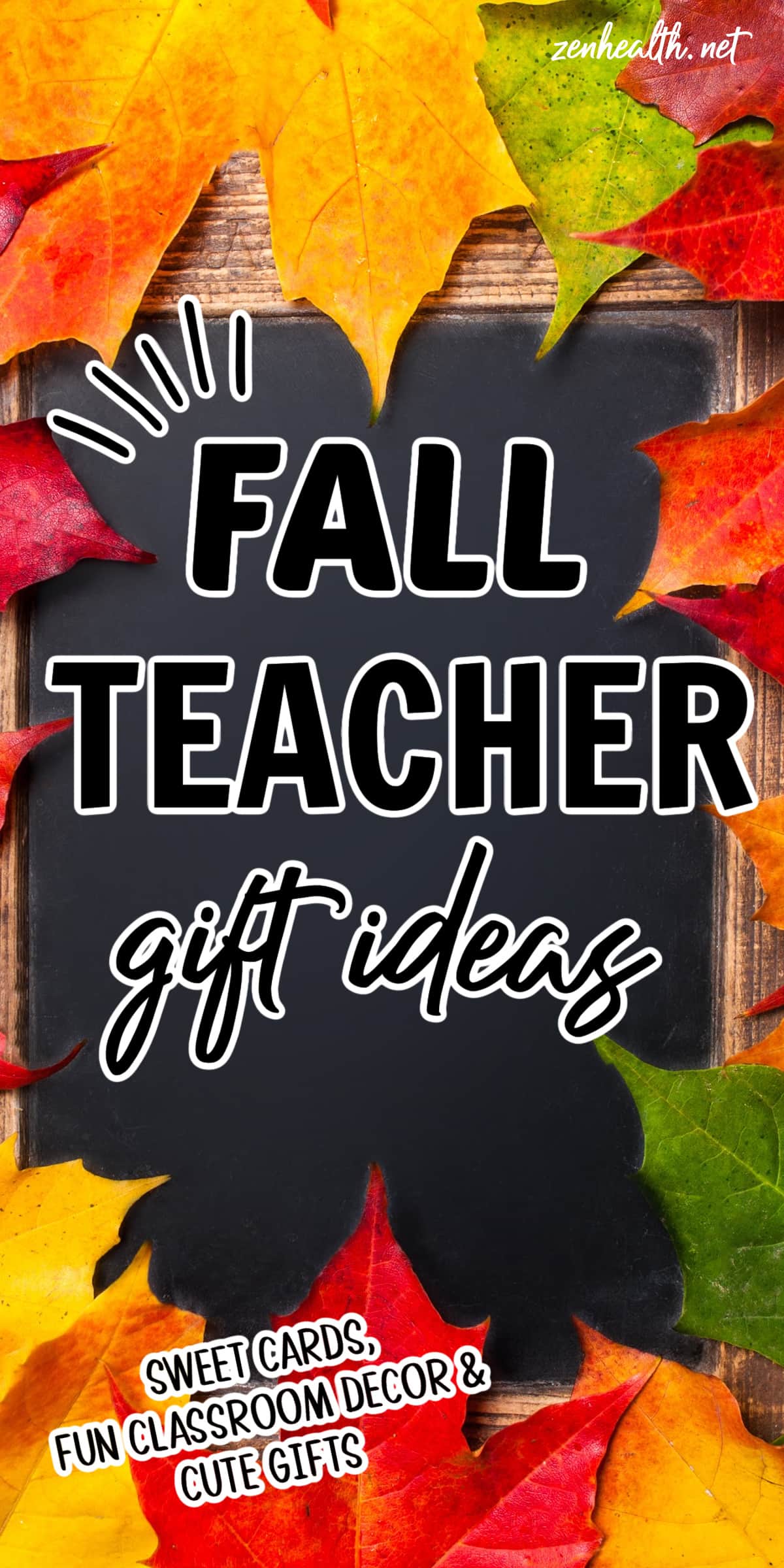 fall teacher gift ideas: sweet cards, fun classroom decor & cute gifts text overlay on a photo of a mini chalkboard surrounded by fall leaves