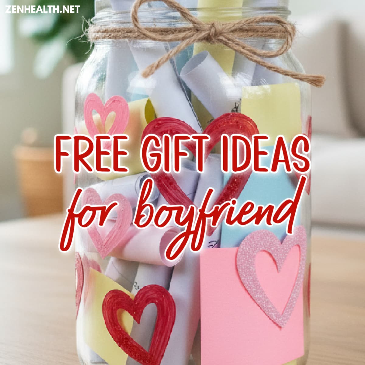 free gift ideas for boyfriend text overlay on a photo of a jar of love notes