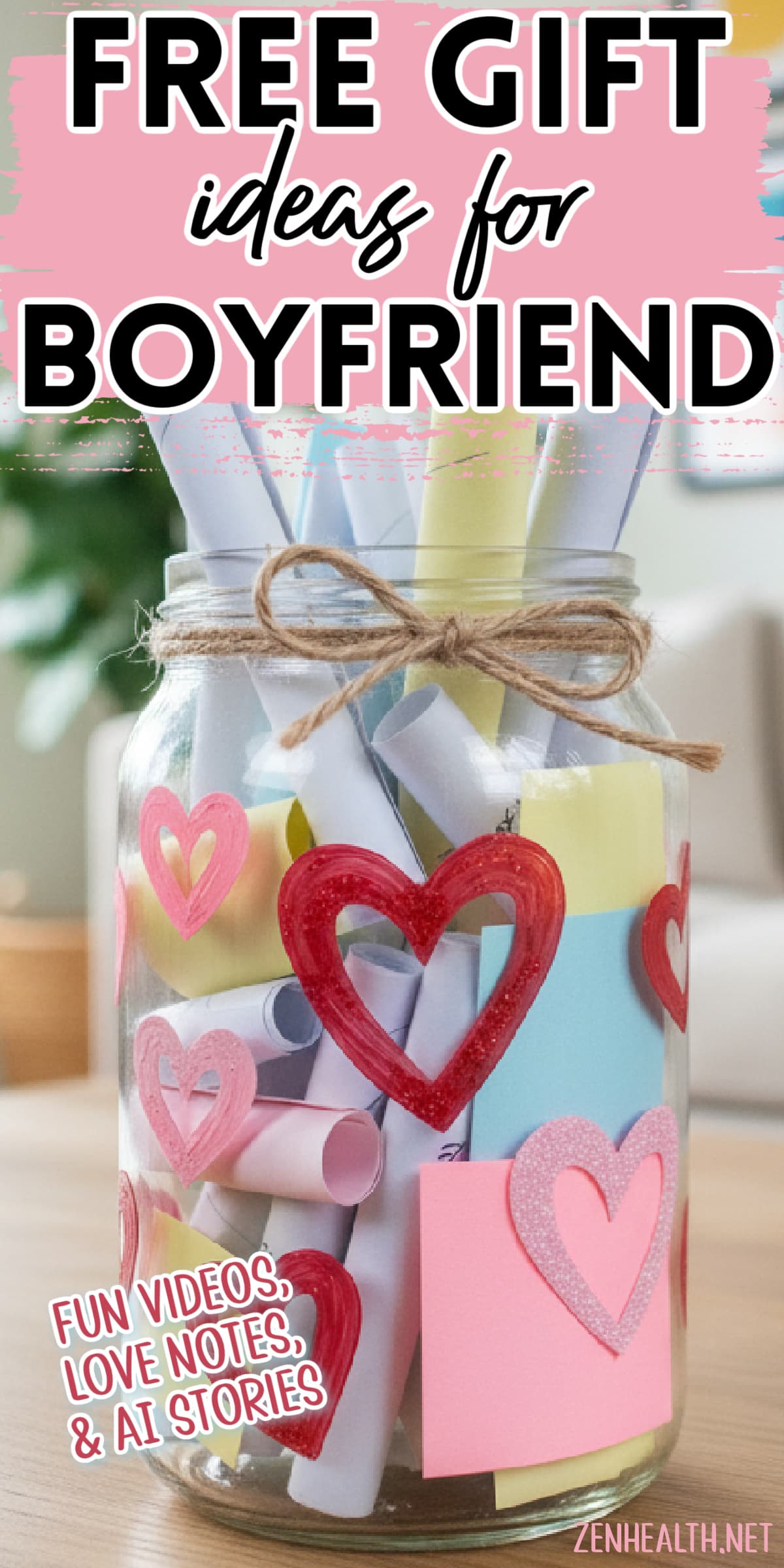 free gift ideas for boyfriend: fun videos, love notes, & AI stories text overlay on a photo of a jar of love notes