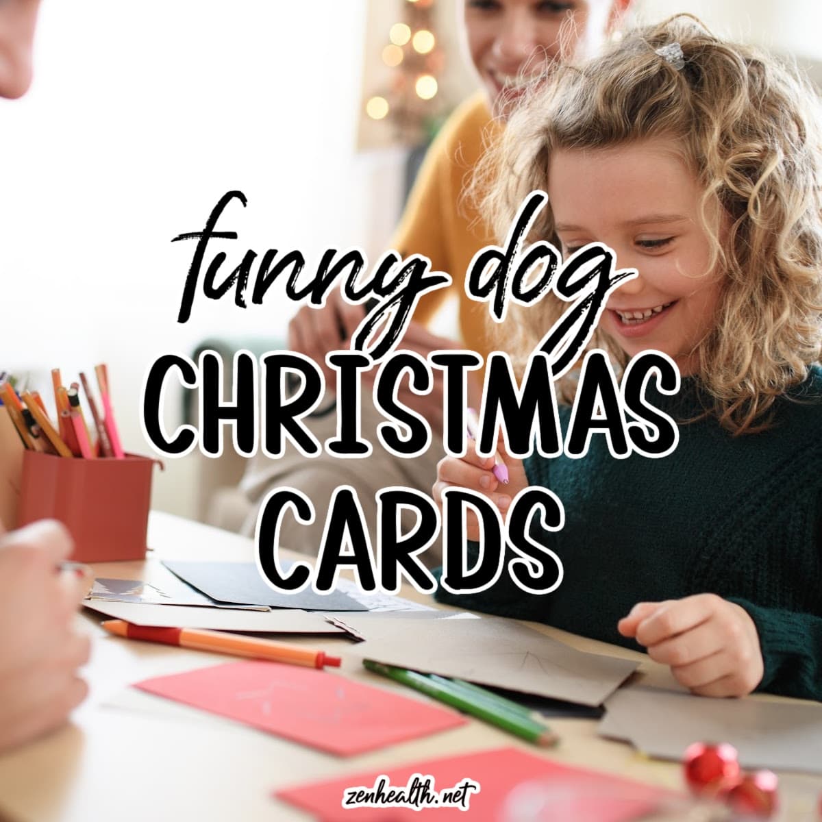 funny dog christmas cards text overlay on a photo of a young girl writing christmas cards