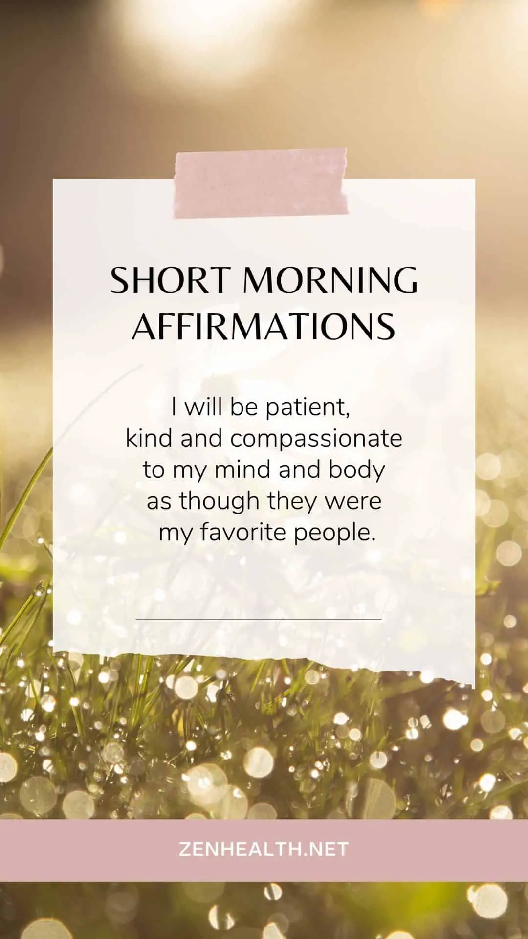short morning affirmations: I will be patient and kind