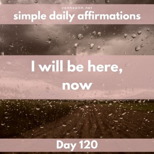 Simple daily affirmations: Day 120