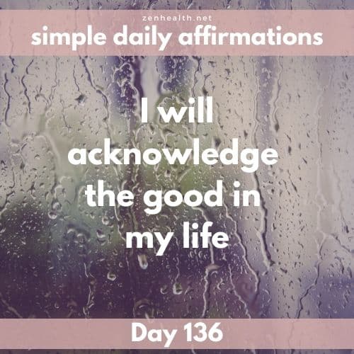 Simple daily affirmations: Day 136