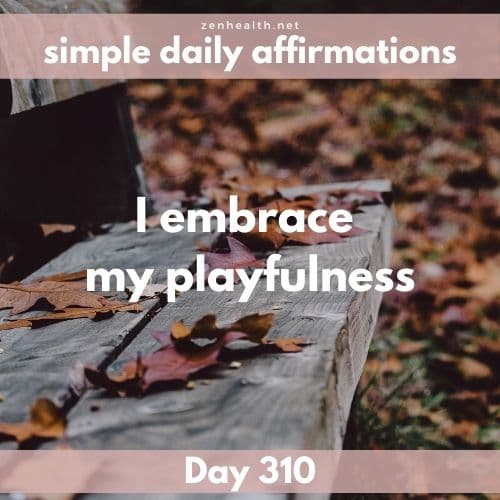 Simple daily affirmations: Day 310