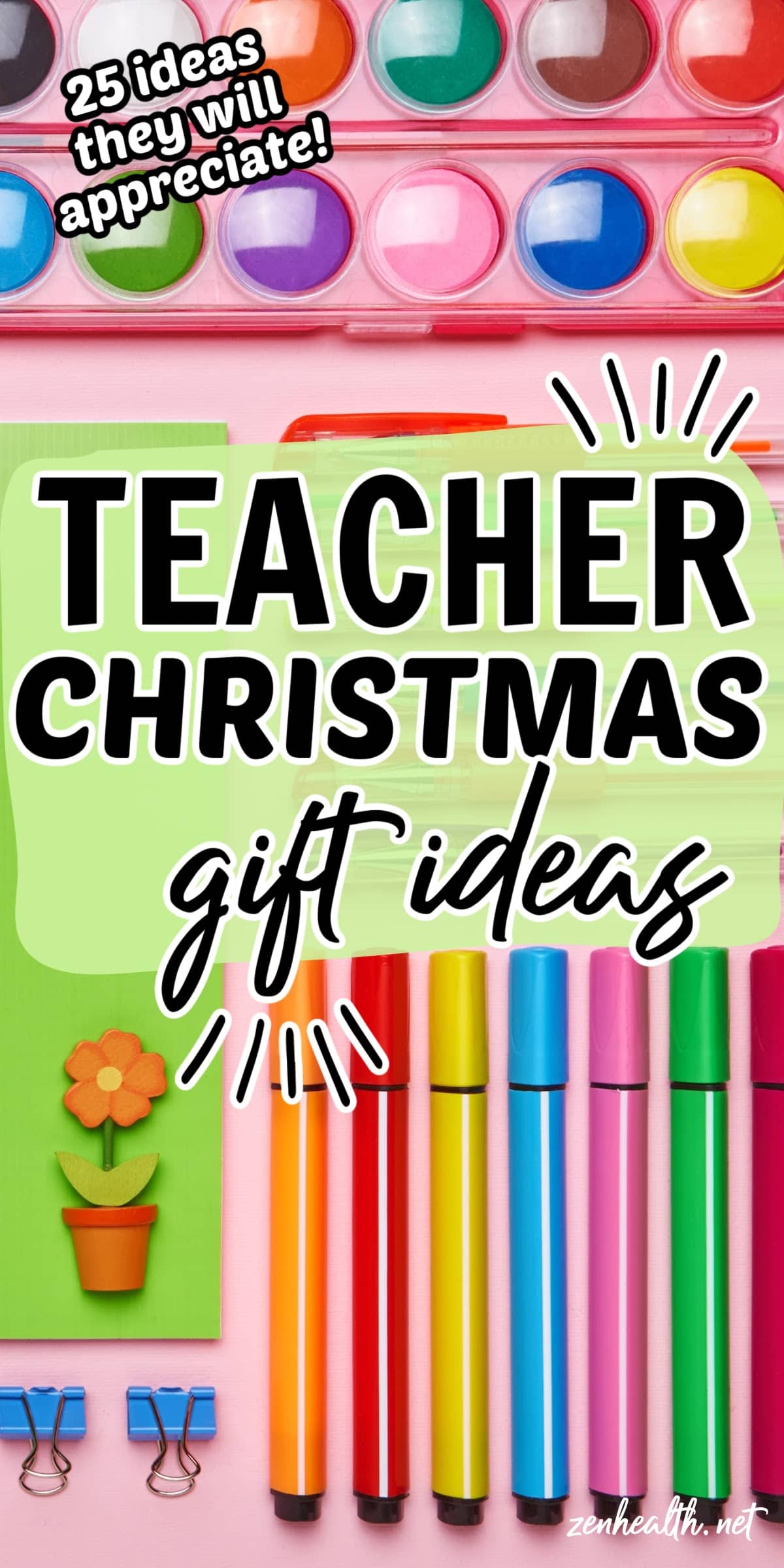 teacher christmas gift ideas: 25 ideas they will appreciate text overlay on a photo of colorful stationery on a pink background