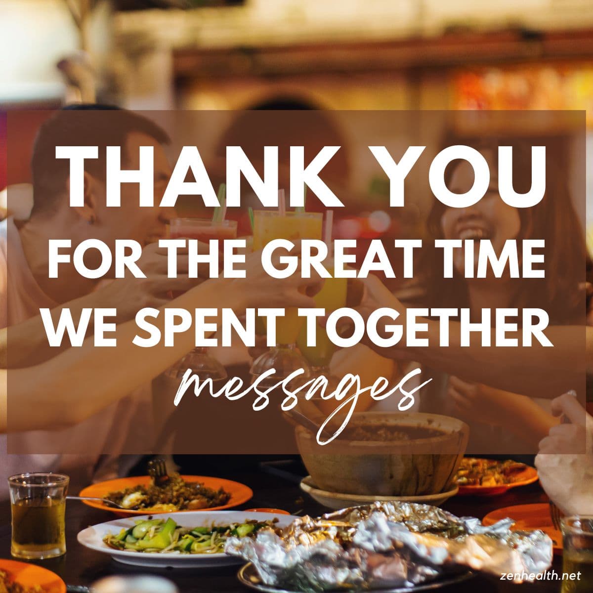 thank you for the great time we spent together messages text overlay on a photo of people with drinks in their hands and food on the table