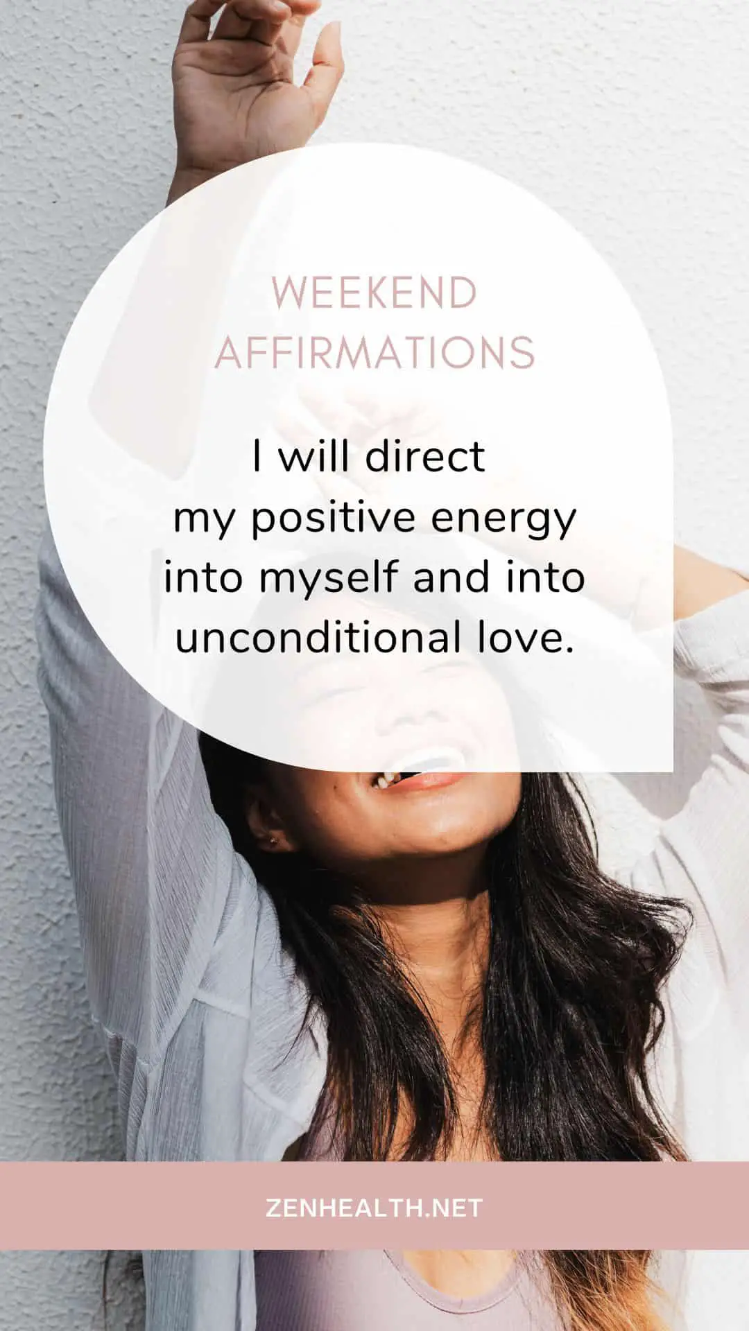 weekend affirmations: I will direct my positive energy into myself and into unconditional love