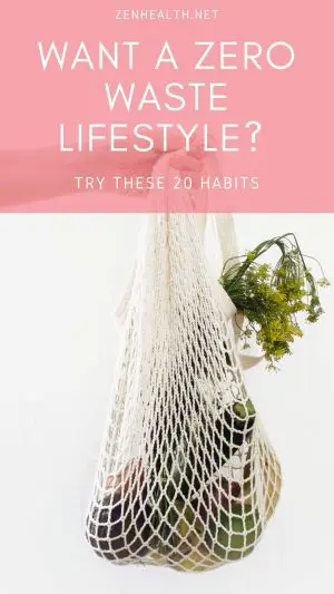 Zero waste life: try these 20 habits